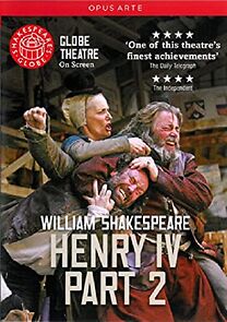 Watch Shakespeare's Globe: Henry IV, Part 2