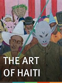 Watch The Art of Haiti (Short 1982)