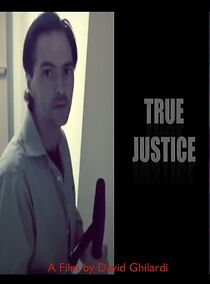 Watch True Justice (Short 2015)