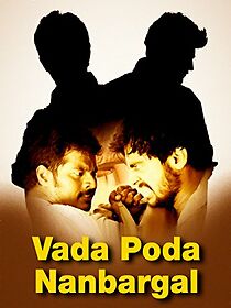 Watch Vaada Poda Nanbargal