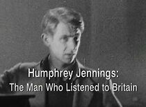 Watch Humphrey Jennings: The Man Who Listened to Britain