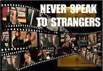 Watch Never Speak to Strangers (Short 2013)
