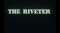 Watch The Riveter (Short 1986)