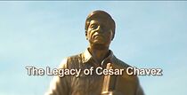 Watch The Legacy of Cesar Chavez