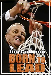 Watch Born to Lead: Jim Calhoun