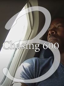 Watch Chasing 600: Chapter 3 (Short 2015)