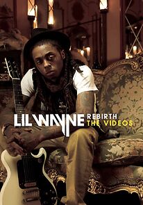 Watch Lil Wayne Rebirth: The Videos