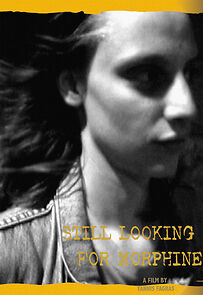 Watch Still Looking for Morphine