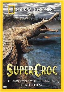 Watch SuperCroc