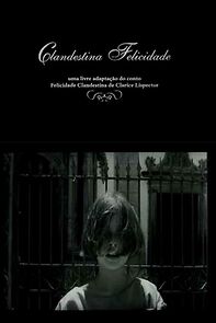 Watch Clandestina Felicidade (Short 1998)