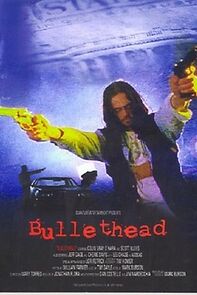Watch Bullethead
