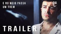 Watch E No Meio Passa Um Trem (Short 1998)