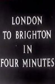 Watch London to Brighton in Four Minutes (TV Short 1952)