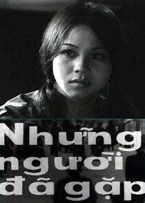 Watch Nhung nguoi da gap