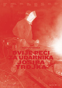 Watch Two Furnaces for Udarnik Josip Trojko (Short 2012)