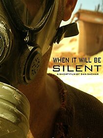 Watch When It Will Be Silent (Short 2009)