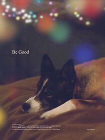Watch Be Good (Short 2016)