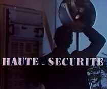 Watch Haute sécurité