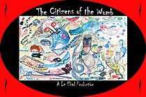 Watch Le Ebad Present's: The Citizens of the Wombs (Short 2016)