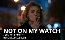 Watch Not on My Watch