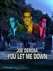 Watch Joe Derosa You Let Me Down