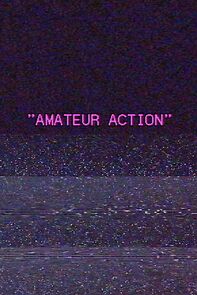 Watch Amateur Action (Short 2006)