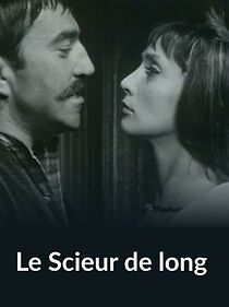Watch Le scieur de long