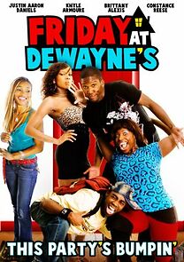 Watch Friday at Dewayne's