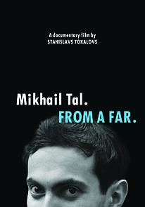 Watch Mikhail Tal. From a Far