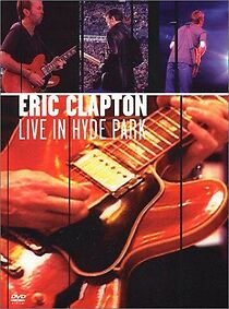 Watch Eric Clapton: Live in Hyde Park (TV Special 1997)