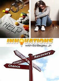 Watch Innovations with Ed Begley Jr: Substance Abuse and Recovery