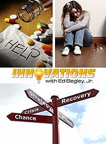 Watch Innovations with Ed Begley Jr: Substance Abuse and Recovery