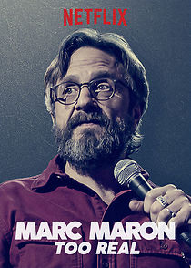 Watch Marc Maron: Too Real