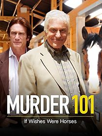 Watch Murder 101: If Wishes Were Horses