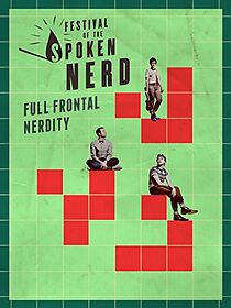 Watch Festival of the Spoken Nerd: Full Frontal Nerdity