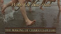 Watch Wings on Their Heels: The Making of 'Chariots of Fire'