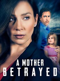 Watch A Mother Betrayed
