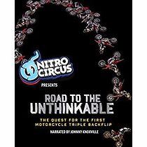 Watch Road to the Unthinkable: The Quest for the First Motorcycle Triple Backflip