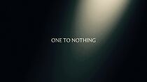 Watch One to Nothing