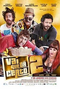 Watch Vai que Dá Certo 2