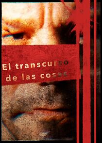 Watch El transcurso de las cosas