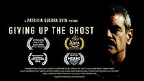 Watch Giving Up The Ghost