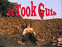 Watch It Took Guts