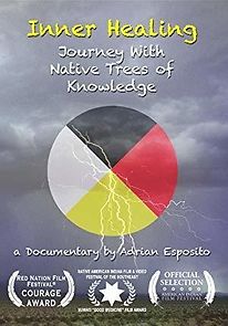 Watch Inner Healing: Journey with Native Trees of Knowledge