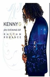 Watch Kenny G: An Evening of Rhythm and Romance