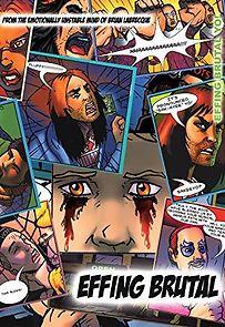 Watch Effing Brutal: The Full Motion Video Graphic Novel