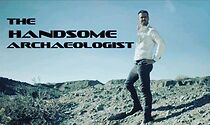 Watch The Handsome Archaeologist (Short 2015)