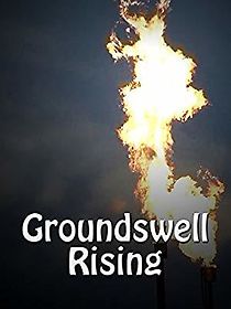 Watch Groundswell Rising