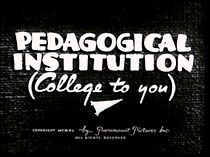 Watch Pedagogical Institution (College to You) (Short 1940)