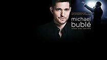 Watch Michael Buble Sings and Swings